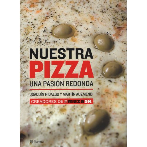 NUESTRA PIZZA - UNA PASION REDONDA