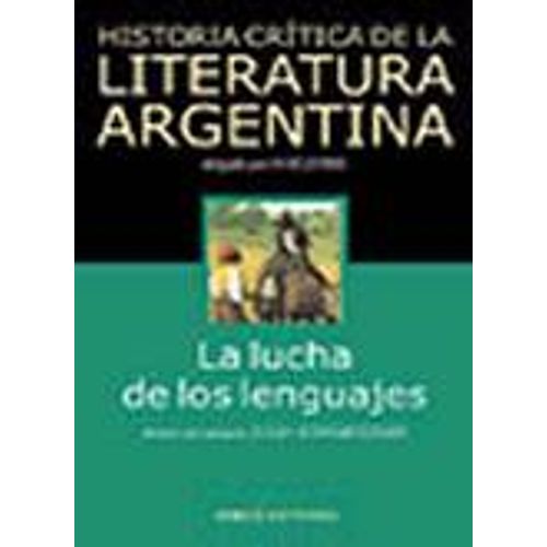 LA LUCHA DE LOS LENGUAJES - HISTORIA CRITICA DE LA LITERATUR