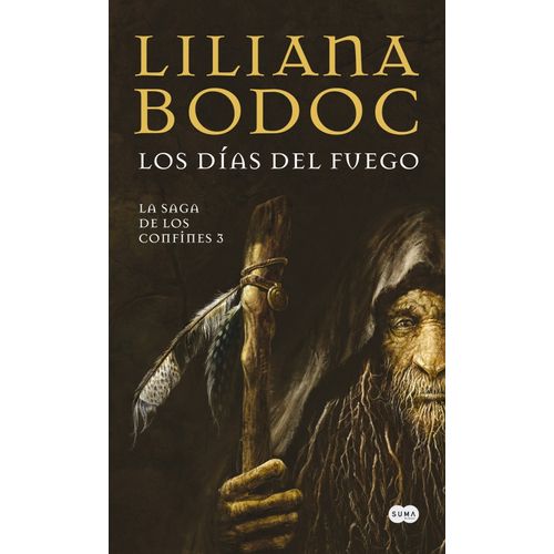 LOS DIAS DEL FUEGO - LA SAGA DE LOS CONFINES 3
