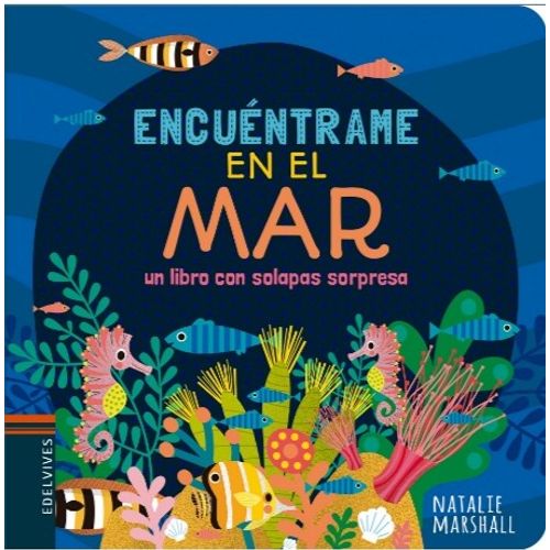 ENCUENTRAME EN EL MAR - UN LIBRO CON SOLAPAS SORPRESA - MARS