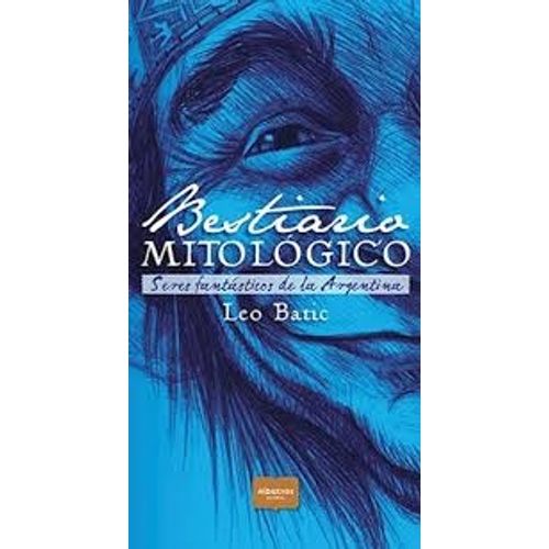 LIBRO BESTIARIO MITOLOGICO - SERES FANTASTICOS DE LA ARGENTI