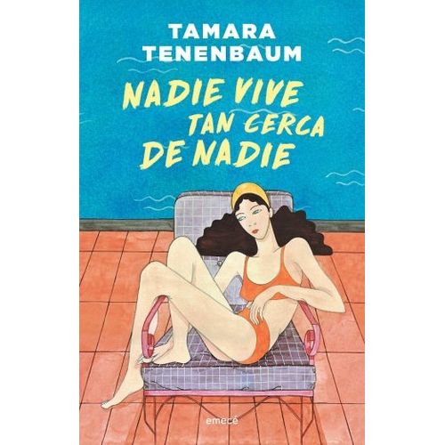 NADIE VIVE TAN CERCA DE NADIE - TAMARA TENENBAUM