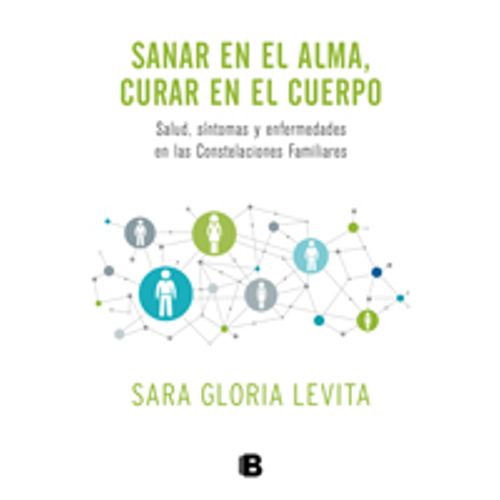 SANAR EN EL ALMA, CURAR EN EL CUERPO - SARA LEVITA