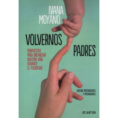 VOLVERNOS PADRES - PROPUESTAS PARA ORGANIZAR NUESTRA VIDA DU