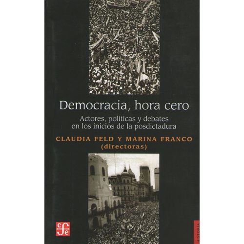 LIBRO DEMOCRACIA HORA CERO - ACTORES POLITICAS Y DEBATES EN