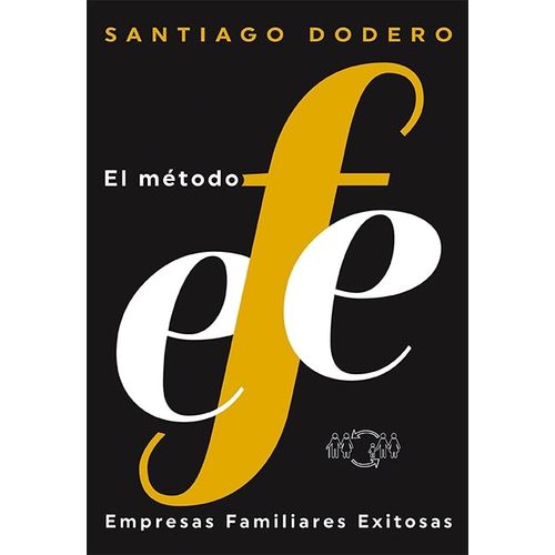 EL METODO EFE - EMPRESAS FAMILIARES EXITOSAS - DODERO SANTIA