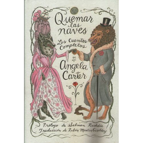 LIBRO QUEMAR LAS NAVES - LOS CUENTOS COMPLETOS - ANGELA CART