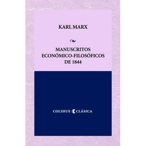 MANUSCRITOS ECONOMICO-FILOSOFICOS DE 1844 - KARL MARX COLIHU