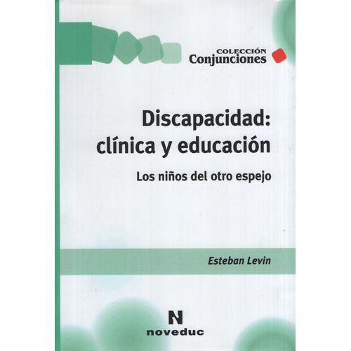DISCAPACIDAD CLINICA Y EDUCACION - LOS NIÑOS DEL OTRO ESPEJO