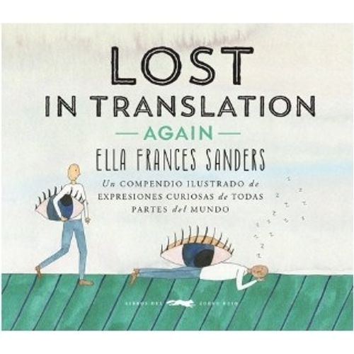 LOST IN TRANSLATION AGAIN - ELLA FRANCES SANDERS