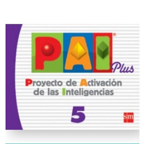 PAI PLUS 5 - PROYECTO DE ACTIVACION DE LAS INTELIGENCIAS