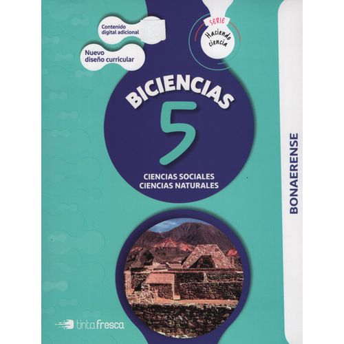 BICIENCIA 5 - HACIENDO CIENCIA BONAERENSE (SOCIALES Y NATURA