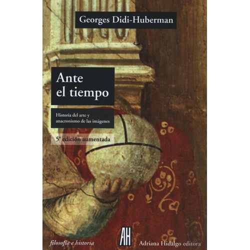 ANTE EL TIEMPO - DIDI-HUBERMAN