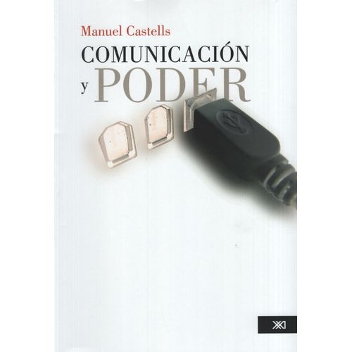 COMUNICACION Y PODER - CASTELLS MANUEL