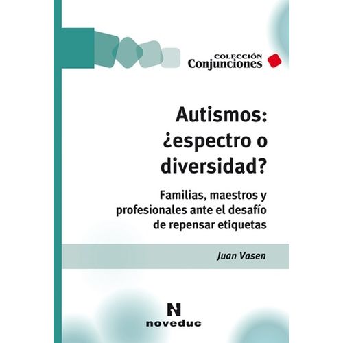 AUTISMOS ¿ESPECTRO O DIVERSIDAD?