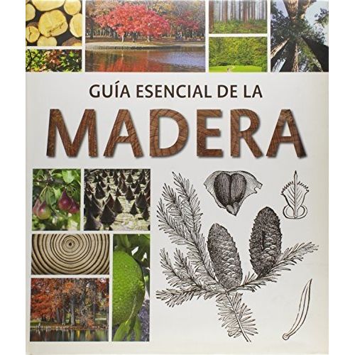 GUIA ESENCIAL DE LA MADERA - ZAMORA