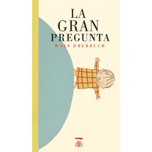 LIBRO LA GRAN PREGUNTA - WOLF ERLBRUCH