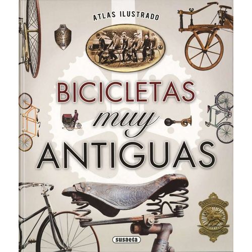 ATLAS ILUSTRADO BICICLETAS MUY ANTIGUAS (TAPA DURA)