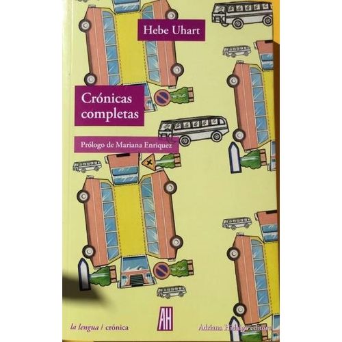 CRONICAS COMPLETAS - HEBE UHART PROLOGO DE MARIANA ENRIQUEZ
