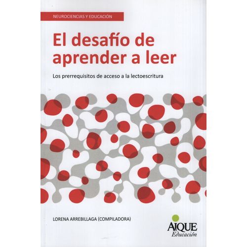EL DESAFIO DE APRENDER A LEER:LOS PRERREQUISITOS DE ACCESO