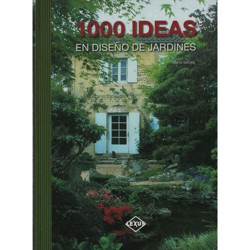 1000 IDEAS EN DISEÑOS DE JARDINES