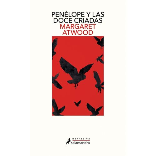 PENELOPE Y LAS DOCE CRIADAS - MARGARET ATWOOD