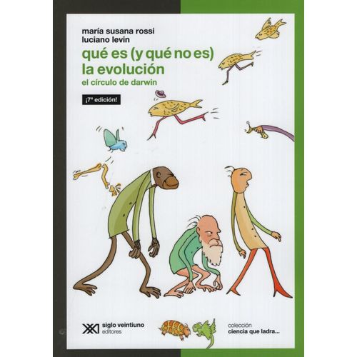 QUE ES (Y QUE NO ES) LA EVOLUCION: EL CIRCULO DE DARWIN