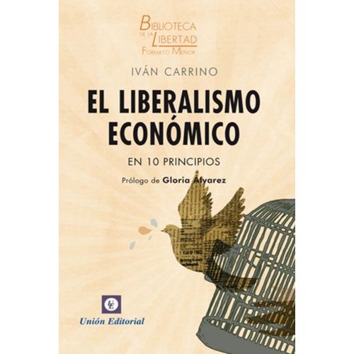 EL LIBERALISMO ECONOMICO EN 10 PRINCIPIOS - IVAN CARRINO