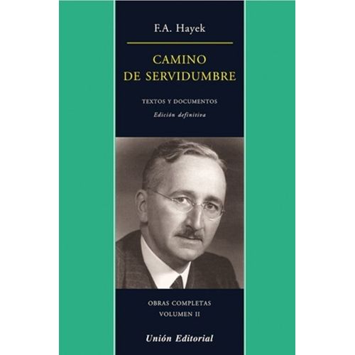 CAMINO DE SERVIDUMBRE - OBRAS COMPLETAS VOL III TEXTOS Y DOC