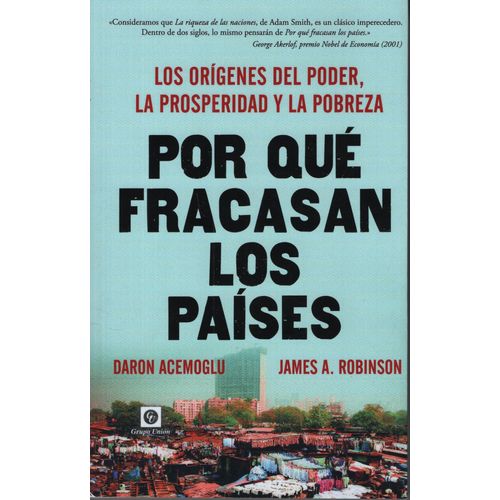 LIBRO POR QUE FRACASAN LOS PAISES - ACEMOGLU / ROBINSON