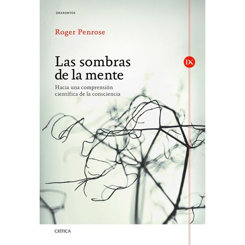 LAS SOMBRAS DE LA MENTE - HACIA UNA COMPRENSION CIENTIFICA D