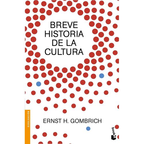 BREVE HISTORIA DE LA CULTURA - ERNST HANS GOMBRICH