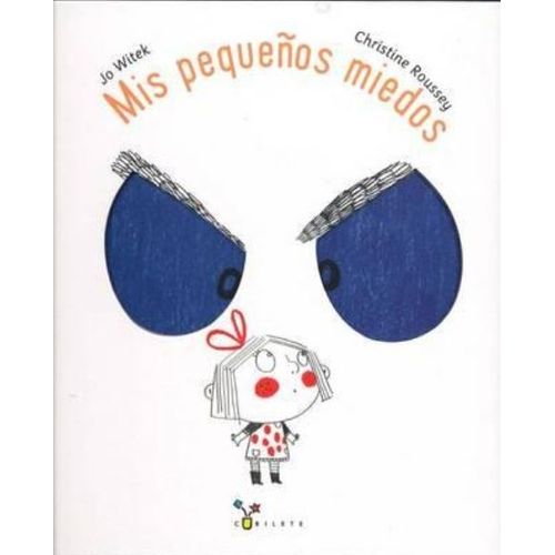 MIS PEQUEÑOS MIEDOS  - JO WITEK