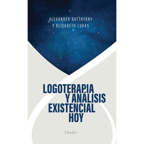 LOGOTERAPIA Y ANALISIS EXISTENCIAL HOY - BATTHYANY - LUKAS