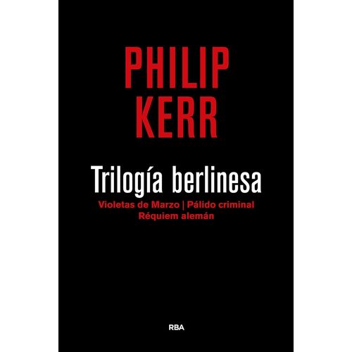 TRILOGIA BERLINESA - PHILIP KERR