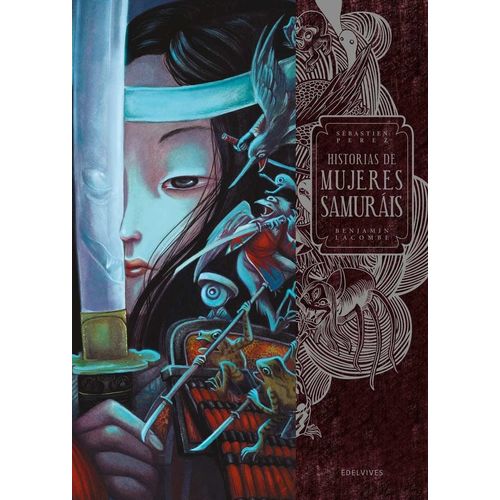 HISTORIAS DE MUJERES SAMURAIS - BENJAMIN LACOMBE