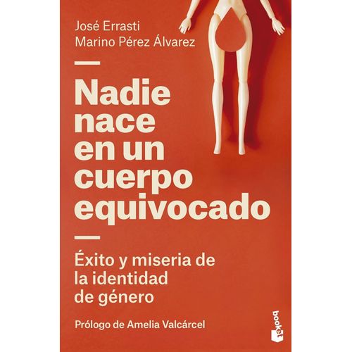 NADIE NACE EN UN CUERPO EQUIVOCADO - JOSE ERRASTI