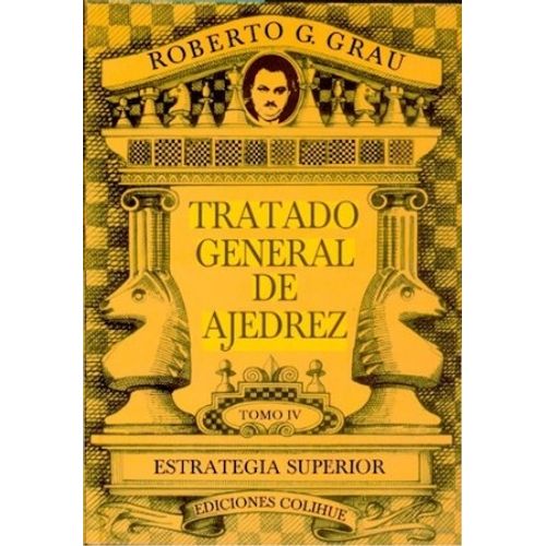 TRATADO GENERAL DE AJEDREZ - EDICION COMPLETA