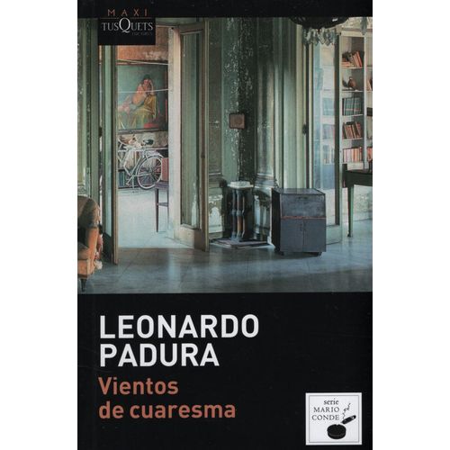VIENTOS DE CUARESMA - LEONARDO PADURA