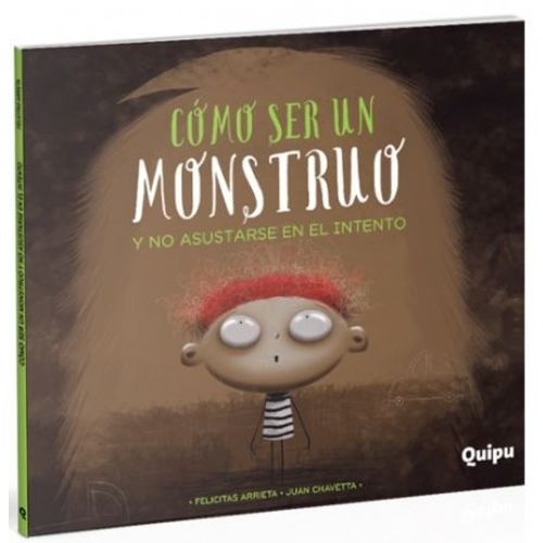 COMO SER UN MONSTRUO Y NO ASUSTARSE EN EL INTENTO