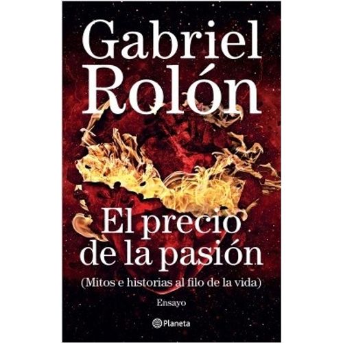 EL PRECIO DE LA PASION (MITOS E HISTORIAS AL FILO DE LA VIDA