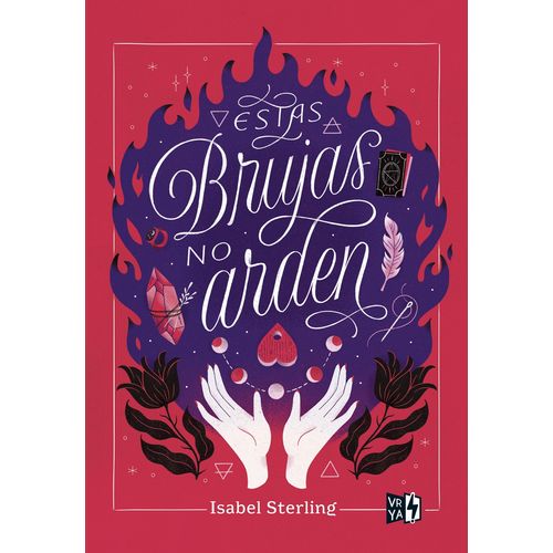 LIBRO ESTAS BRUJAS NO ARDEN - ISABEL STERLING