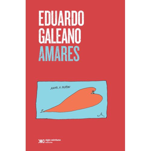 AMARES - EDUARDO GALEANO