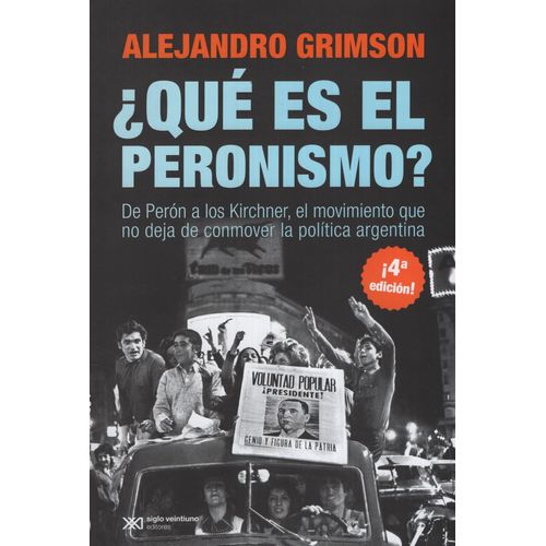 ¿QUÉ ES EL PERONISMO? - ALEJANDRO GRIMSON