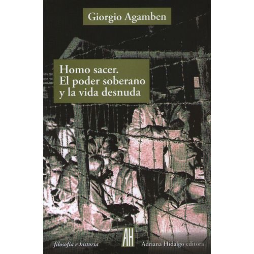 HOMO SACER - EL PODER SOBERANO Y LA VIDA DESNUDA (2DA.EDICIO