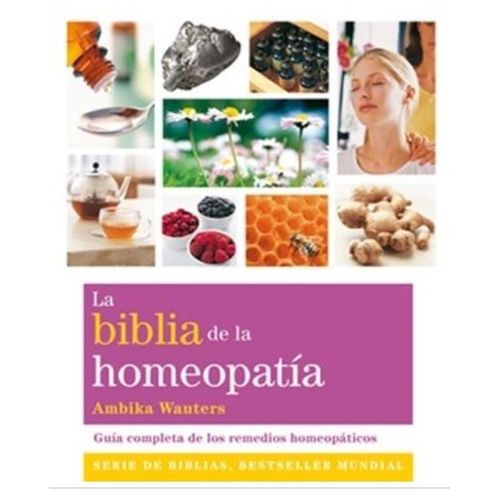 LA BIBLIA DE LA HOMEOPATIA (NUEVA EDICION)