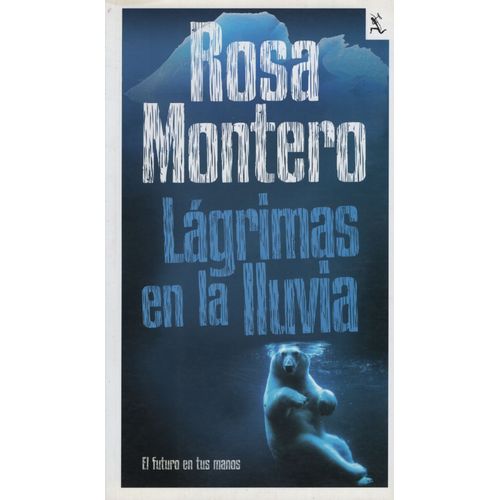 LIBRO LAGRIMAS EN LA LLUVIA - MONTERO, ROSA