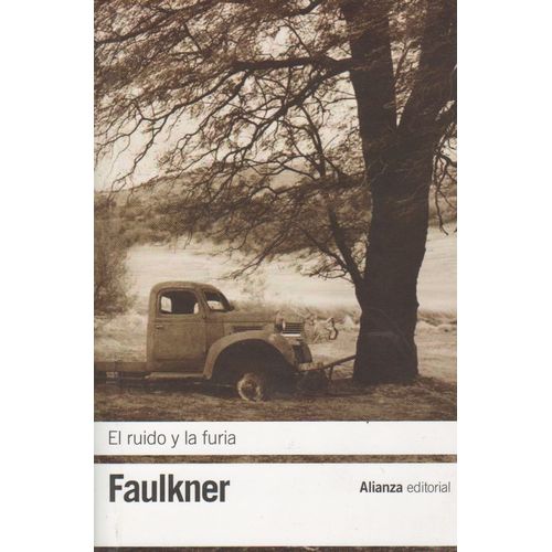 EL RUIDO Y LA FURIA - WILLIAM FAULKNER