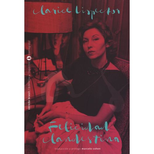 FELICIDAD CLANDESTINA - CLARICE LISPECTOR