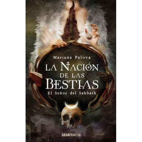 LA NACION DE LAS BESTIAS - EL SEÑOR DEL SABBATH - MARIANA PA